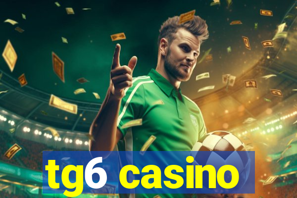 tg6 casino